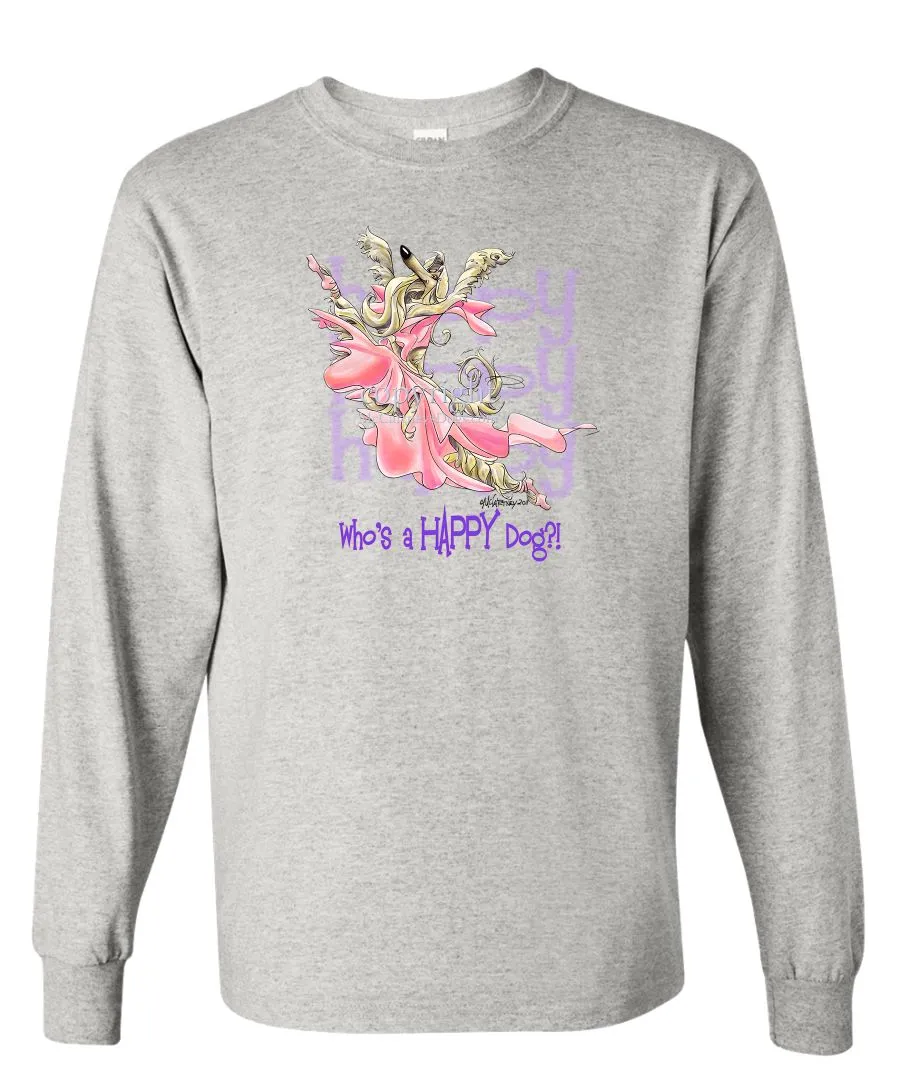 Afghan Hound - Who's A Happy Dog - Long Sleeve T-Shirt