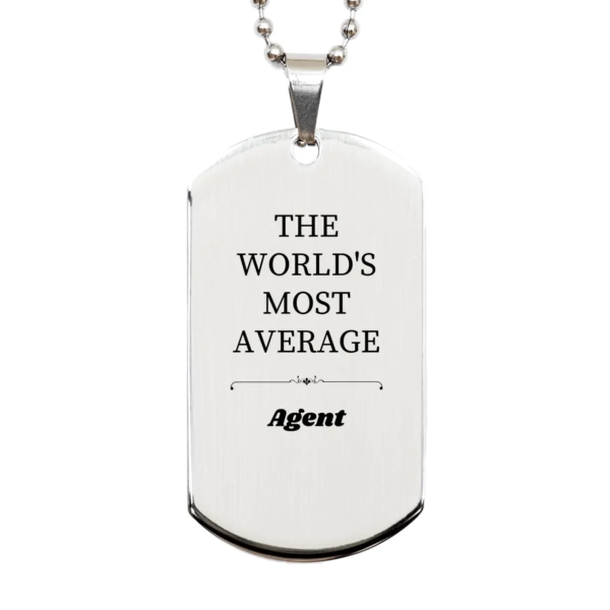 Agent Silver Dog Tag - The Worlds Most Average Engraved Confidence Gift for Birthday and Graduation