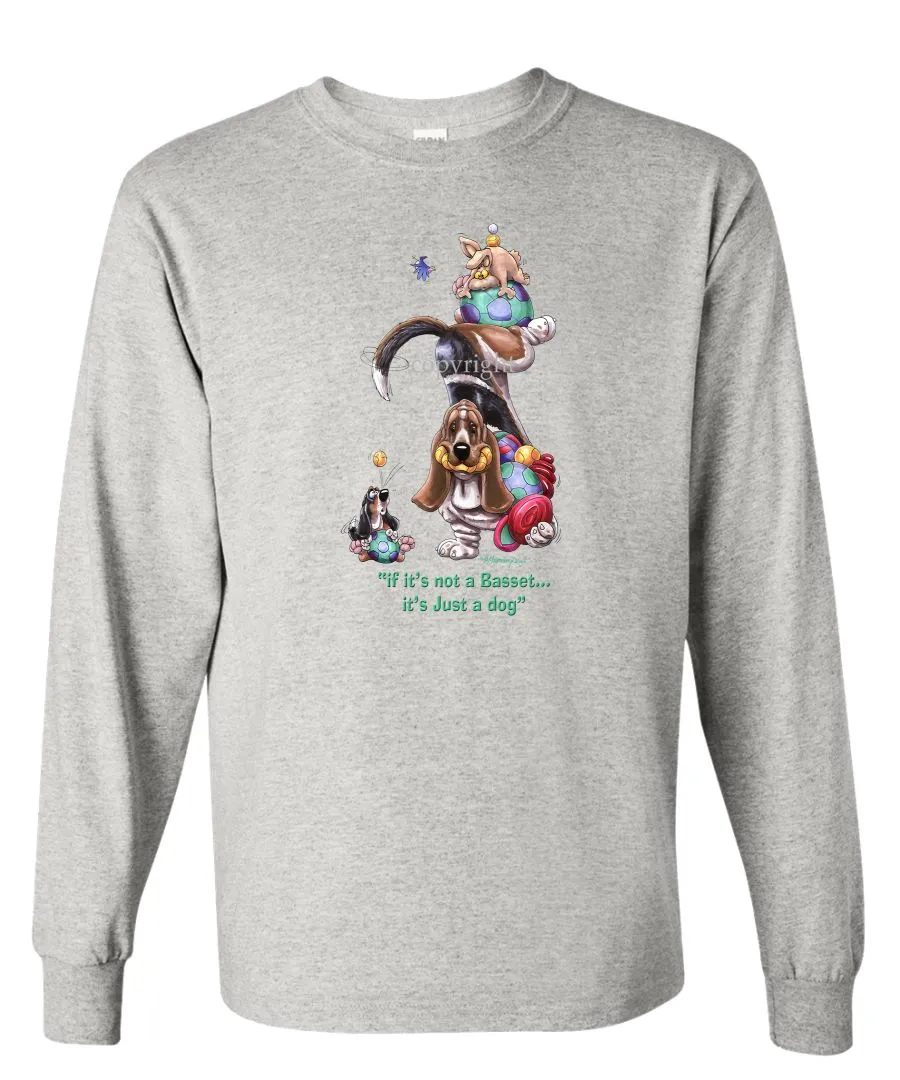 Basset Hound - Not Just A Dog - Long Sleeve T-Shirt