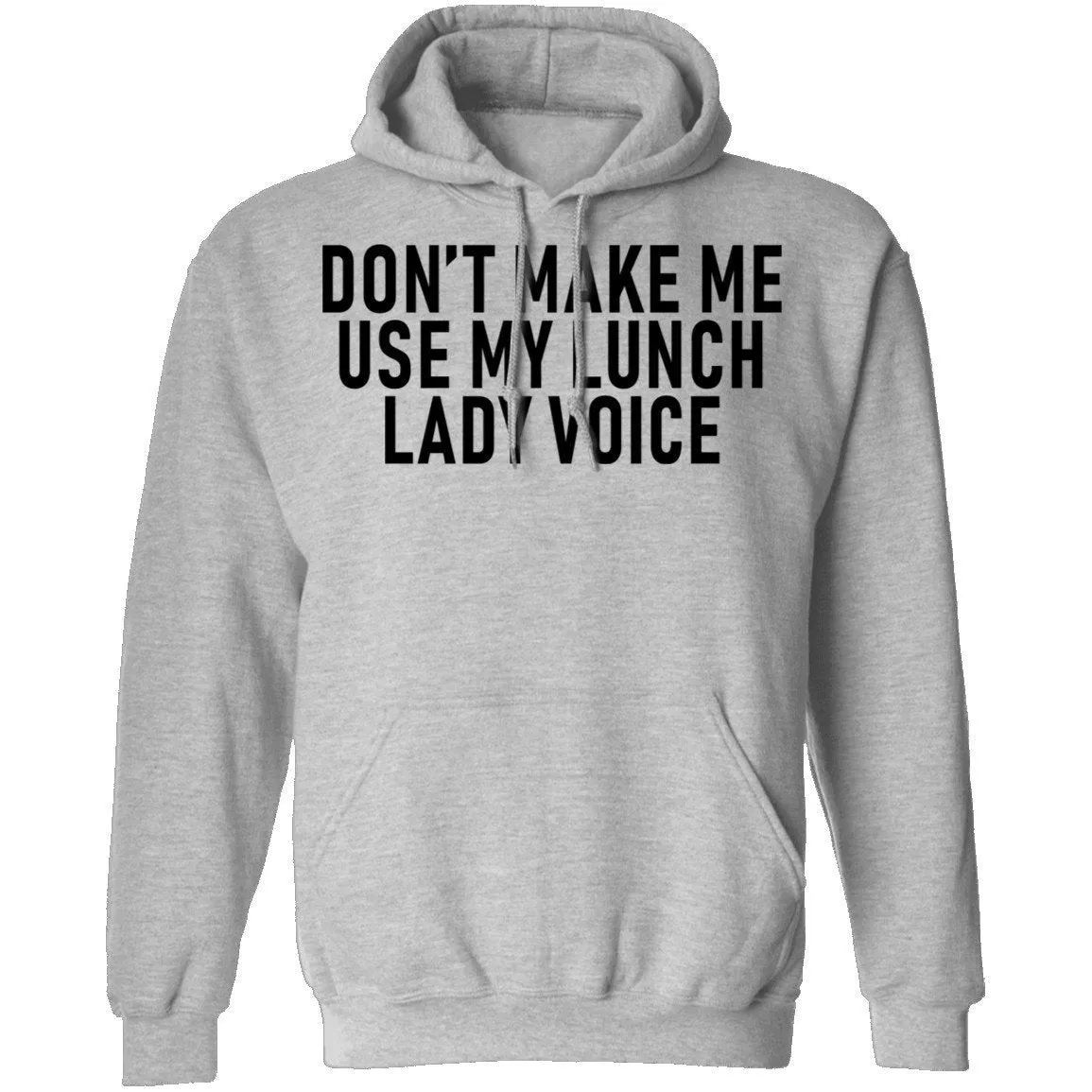 Dont Make Me Use My Lunch Lady Voice T-Shirt