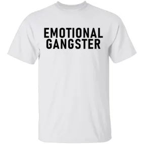 Emotional Gangster T-Shirt