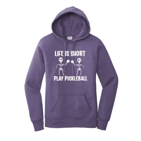 Life is Short Skeletons | Women’s Fitted Hoodie Pickleball Sweatshirt | 50% Cotton 50% Poly Fleece