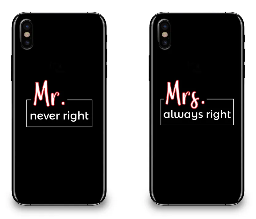 Mr. Never Right & Mrs. Always Right - Couple Matching Phone Cases