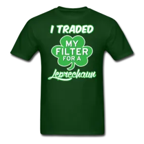 "I Traded My Filter For A Leprechaun" - Men's T-Shirt